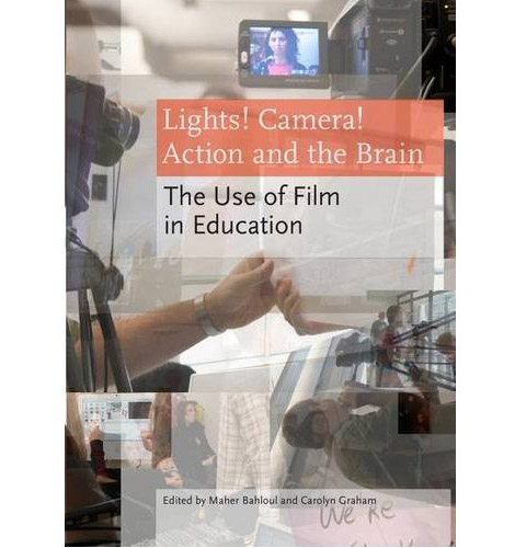 Lights! Camera! Action and the Brain: The Use of Film in Education<br />book cover